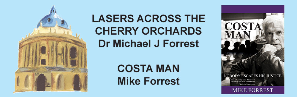 Dr Michael J Forrest: Lasers Across the Cherry Orchards